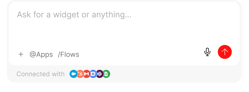 The chat composer: ask for a widget or anything, with @Apps and /Flows